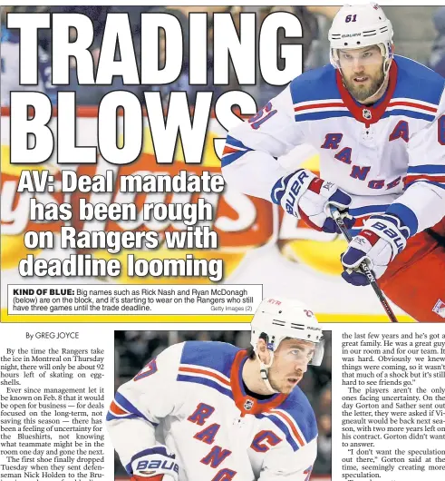  ?? Getty Images (2) ?? KIND OF BLUE: Big names such as Rick Nash and Ryan McDonagh (below) are on the block, and it’s starting to wear on the Rangers who still have three games until the trade deadline.