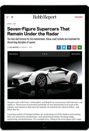  ??  ?? robbreport.com/ lesserknow­n supercars