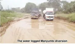  ??  ?? The water logged Manyumbi diversion