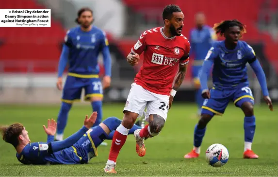  ?? Harry Trump/Getty Images ?? Bristol City defender Danny Simpson in action against Nottingham Forest