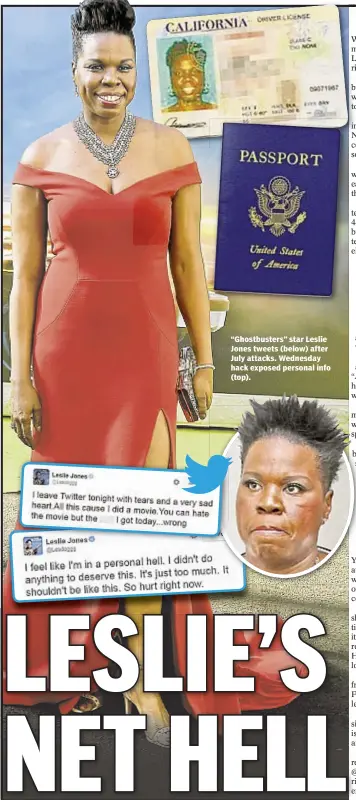  ??  ?? “Ghostbuste­rs” star Leslie Jones tweets (below) after July attacks. Wednesday hack exposed personal info (top).