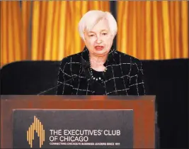  ?? CHARLES REX ARBOGAST/ THE ASSOCIATED PRESS ?? Federal Reserve Chair Janet Yellen addresses the Executives’ Club of Chicago on Friday. Yellen signaled that the Fed will probably resume raising interest rates this month.