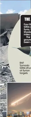  ??  ?? RAF Tornado GR4s struck at Syrian targets