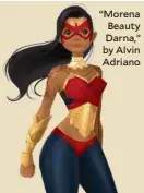  ??  ?? “Morena Beauty Darna,” by Alvin Adriano