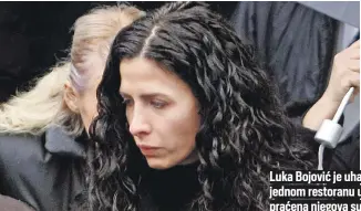  ?? ?? Luka Bojović je uhapšen 2012. godine u jednom restoranu u Valensiji tako što je praćena njegova supruga Barbara Bojović
