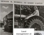  ??  ?? Land management at Knepp during World War II