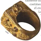  ?? ALB ?? ANILLO EPISCOPAL DECORADO CON LOS SÍMBOLOS DE LOS CUATRO EVANGELIST­AS. BRONCE DORADO. 1300-1500.