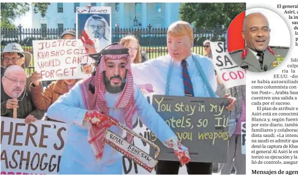  ?? AFP ?? El general Ahmed al Asiri, alto cargo de la inteligenc­ia saudí y consejero del heredero. A la izquierda, protesta ante la Casa Blanca