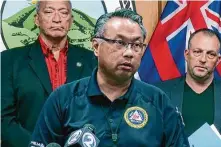  ?? Mike Householde­r/Associated Press ?? Herman Andaya, administra­tor of emergency management, resigned from his position after his response was questioned. An agency said it reminded the island of using the sirens.