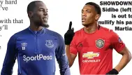  ??  ?? SHOWDOWN: Sidibe (left) is out to nullify his pal Martial