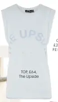  ??  ?? TOP, £64, The Upside
