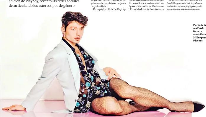  ??  ?? Parte de la sesión de fotos del actor Ezra Miller para Playboy.