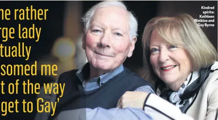  ??  ?? Kindred
spirits: Kathleen Watkins and
Gay Byrne