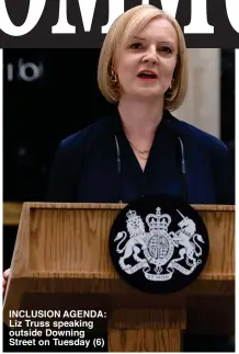  ?? ?? INCLUSION AGENDA: Liz Truss speaking outside Downing Street on Tuesday (6)