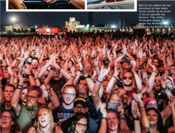  ?? FOTO'S GEERT VAN DE VELDE, GIL PLAQUET ?? Rani (in het midden met het jeansjasje) en haar mama Carine stonden op de eerste rij bij het optreden van Alestorm. Foto rechts: Christophe­r Bowes, de zanger van Alestorm.