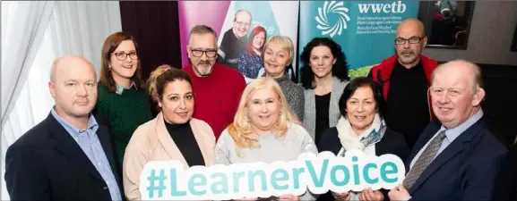  ??  ?? Learners from Bunclody VTOS pictured at an Adult Learner Forum held recently in New Ross with Kevin Lewis, CE of WWETB; Ken Whyte, FET Director WWETB and Fran Kennedy, AEO WWETB.