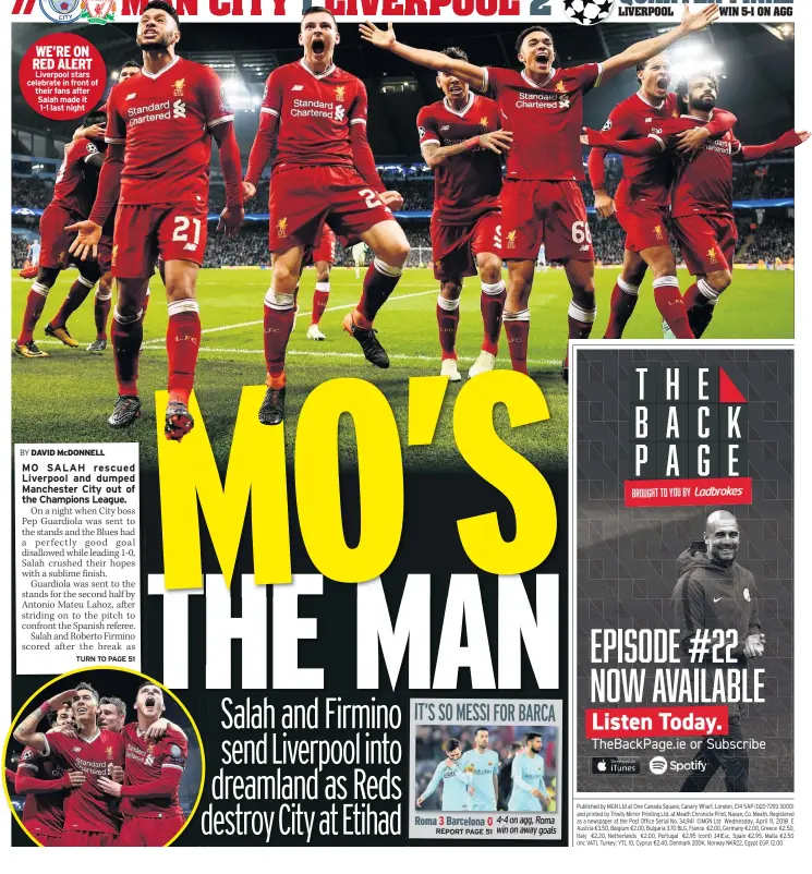  ??  ?? WE’RE ON RED ALERT Liverpool stars celebrate in front of their fans after Salah made it1-1 last night