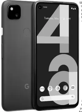  ??  ?? An image provided by Google shows the Pixel 4a budget smartphone, e6% same high-quality camera and several other features available in fancier Pixel mJoamd. ePulsb.lic
