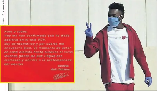  ??  ?? Iñaki Williams hace el gesto de la victoria, ayer por la tarde dio a conocer en sus redes sociales que era uno de los seis positivos del Athletic.