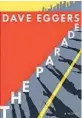  ??  ?? ‘The Parade’ By Dave Eggers, Knopf, 192 pages, $25.95