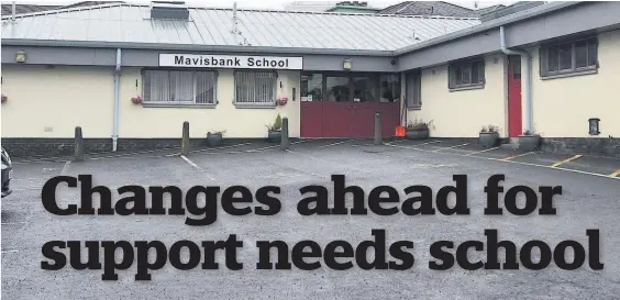  ??  ?? Seat of learning There are big changes in the pipeline for Mavisbank School in Airdrie