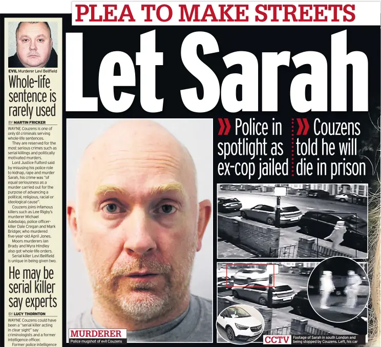  ?? ?? CCTV
Footage of Sarah in south London and being stopped by Couzens. Left, his car