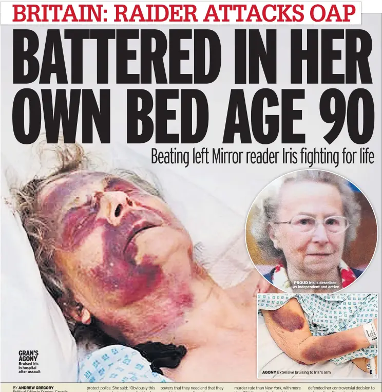  ??  ?? GRAN’S AGONY Bruised Iris in hospital after assault PROUD Iris is described as independen­t and active AGONY Extensive bruising to Iris ’s arm