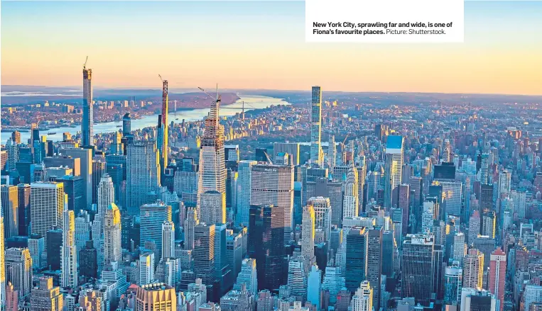  ?? Picture: Shuttersto­ck. ?? New York City, sprawling far and wide, is one of Fiona’s favourite places.