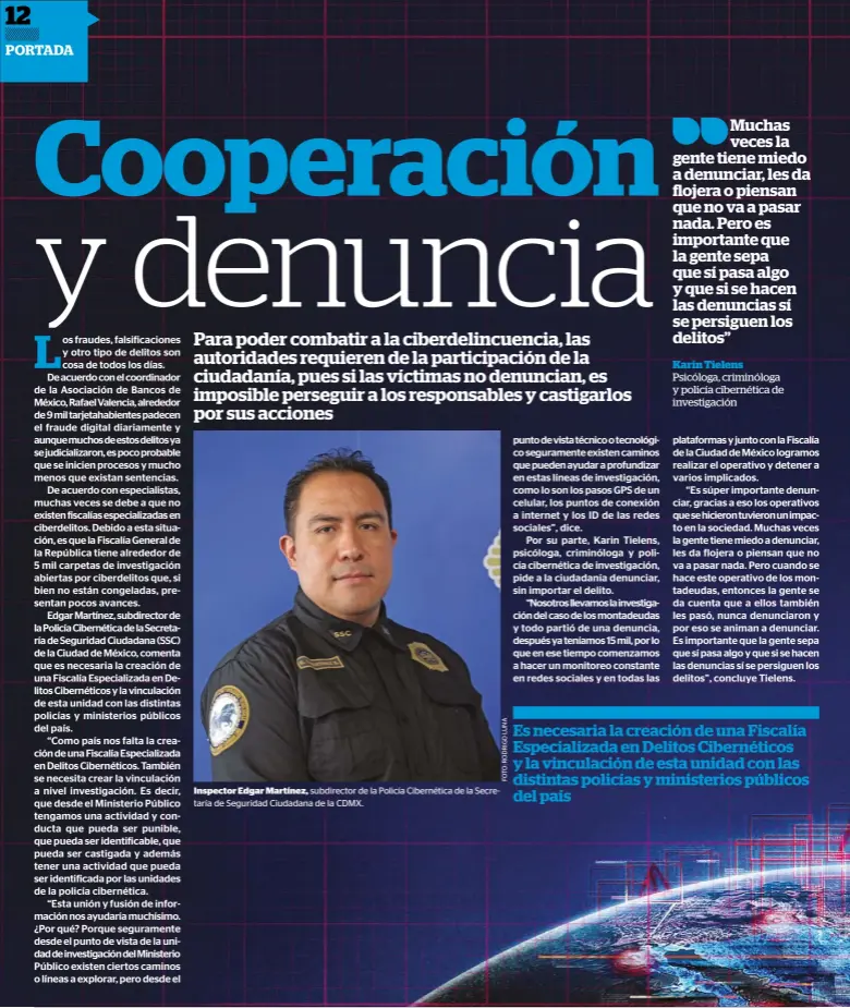  ?? ?? Inspector Edgar Martínez, subdirecto­r de la Policía Cibernétic­a de la Secretaría de Seguridad Ciudadana de la CDMX.