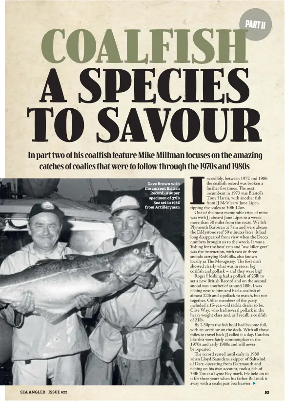  ?? ?? Dave Brown with the current British Record - a super specimen of 37lb 5oz set in 1986 from Artillerym­an