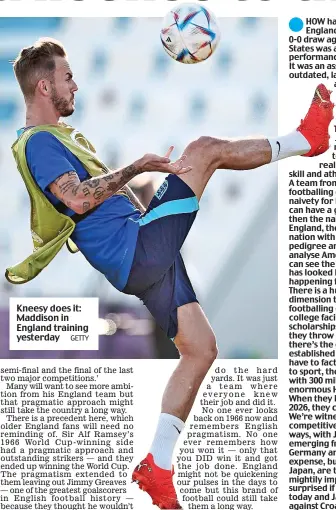  ?? GETTY ?? Kneesy does it: Maddison in England training yesterday