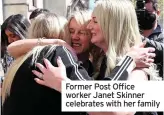  ??  ?? Former Post Office worker Janet Skinner celebrates with her family