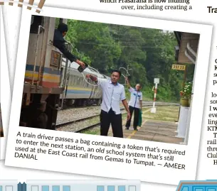  ??  ?? A train driver passes to enter a bag the next containing used station, a token that’s at the an old school
East Coast required DANIAL rail from system that’s Gemas to still Tumpat. — AMEER