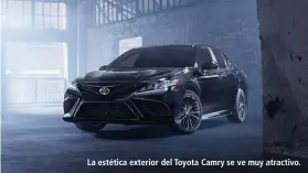  ?? ?? La estética exterior del Toyota Camry se ve muy atractivo.