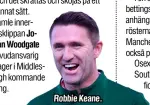  ??  ?? Robbie Keane.