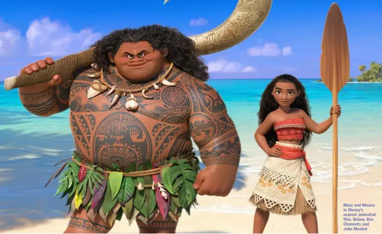  ??  ?? Maui and Moana in Disney’s newest animated film. Below, Ron Clements and John Musker