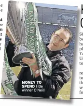  ?? ?? MoNey To SPeND Title winner O’Neill