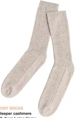  ??  ?? COSY SOCKS
The Sleeper cashmere socks, $89, from Laing Home. lainghome.com