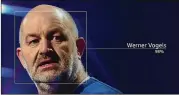  ?? AMAZON VIA THE NEW YORK TIMES ?? Werner Vogels, Amazon’s chief technology officer, is identified using the company’s facial-recognitio­n system.