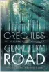  ??  ?? ★★★★★
Cemetery Road
Greg Iles, HarperColl­ins