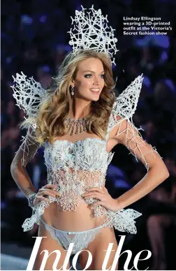  ??  ?? Lindsay Ellingson wearing a 3D-printed outfit at the Victoria’s Secret fashion show