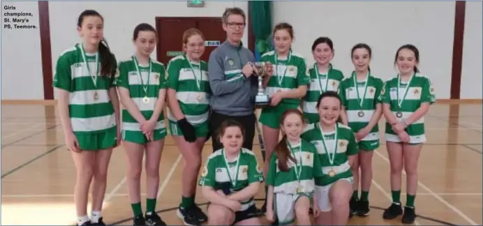  ?? ?? Girls champions, St. Mary’s
PS, Teemore.