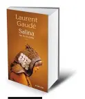  ??  ?? LE LIVRE Salina. Les trois exils par Laurent Gaudé,
160 p., 16,80 €. Copyright Actes Sud. En librairie le 3 octobre.