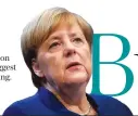  ??  ?? The European Union stands before the biggest test since its founding. Angela Merkel
German chancellor