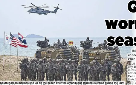  ?? AFP ?? South Korean marines line up on the beach after the amphibious landing exercise during the joint Cobra Gold exercise in Chonburi, Thailand yesterday. Over 6,000 US troops joined Thai and South Korean soldiers for one of the largest annual military exercises in Asia.