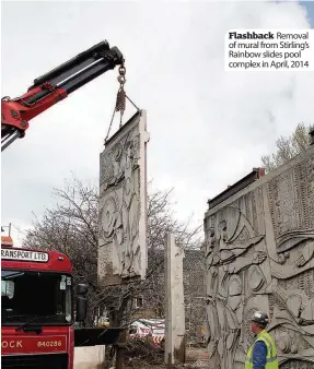  ??  ?? Flashback Removal of mural from Stirling’s Rainbow slides pool complex in April, 2014