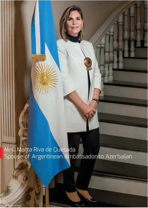  ??  ?? Mrs. Marta Riva de Quesada Spouse of Argentinea­n Ambassador to Azerbaijan