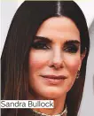  ??  ?? Sandra Bullock