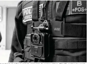  ??  ?? Jusqu’à juin, la police municipale est équipée de caméras-piétons. Objectif : protéger les agents et apaiser les conflits avec la population. (photo illustrati­on)
