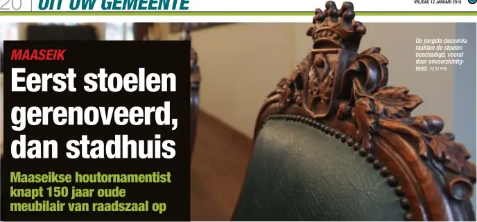  ?? FOTO PPN ?? De jongste decennia raakten de stoelen beschadigd, vooral door onvoorzich­tigheid.